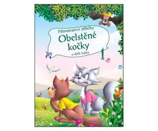 Obrázek z Kniha 5minutové příběhy - Obelstěné kočky a další bajky 
